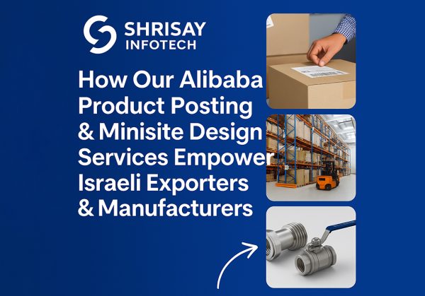 how-our-alibaba-product-posting-minisite-design-services-empower-israeli-exporters-manufacturers-img how-our-alibaba-product-posting-minisite-design-services-empower-israeli-exporters-manufacturers-img